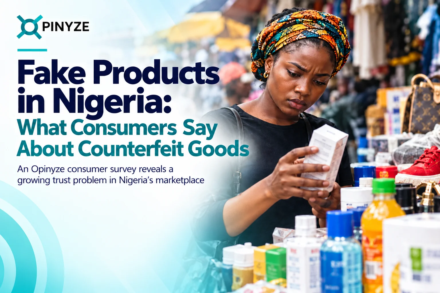 Fake Products in Nigeria: What Consumers Say About Counterfeit Goods